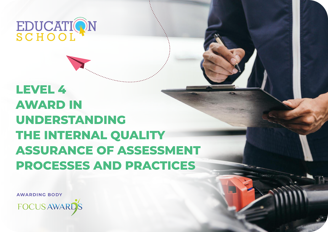 Level 4 Award in Understanding the Internal Quality Assurance of Assessment Processes and Practices