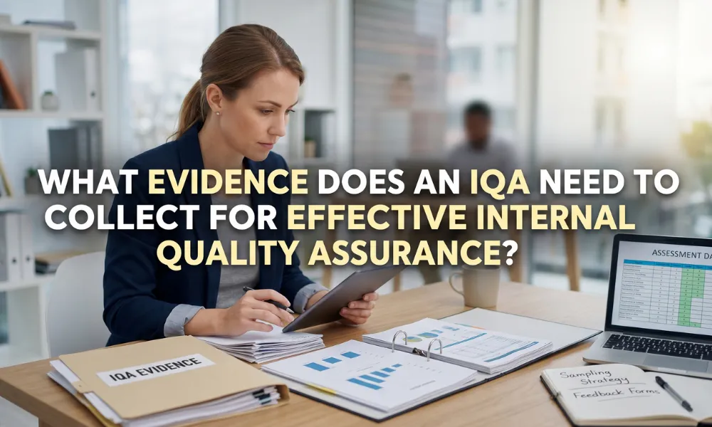 IQA Evidence Requirements for Internal Quality Assurance